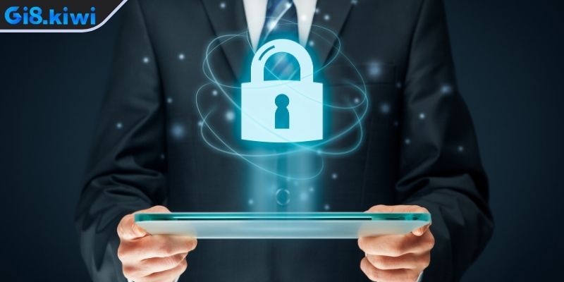 Chính Sách Bảo Mật GI8 1 Chính sách bảo mật GI8 với tầm quan trọng