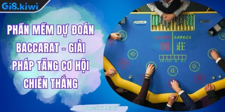 Phần Mềm Dự Đoán Baccarat – Giải Pháp Tăng Cơ Hội Chiến Thắng 1 Phần Mềm Dự Đoán Baccarat – Giải Pháp Tăng Cơ Hội Chiến Thắng